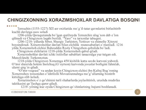 CHINGIZXONNING XORAZIMSHOXLAR DAVLATIGA BOSQINI Temuchin (1155-1227) XII asr oxirlarida mo`g`il-tatar qavmlarini