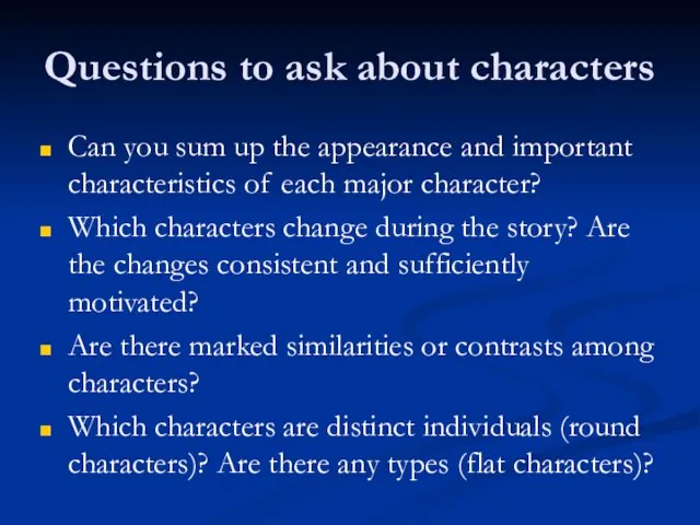 Questions to ask about characters Can you sum up the appearance