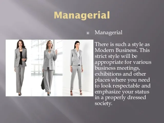 Managerial Managerial There is such a style as Modern Business. This