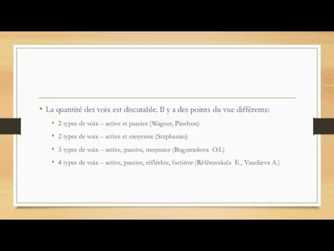 La quantité des voix est discutable. Il y a des points