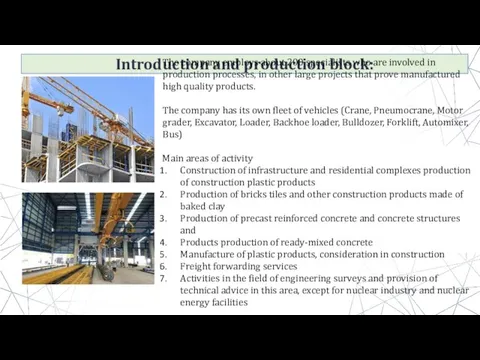 Introduction and production block: The company employs about 200 specialists who