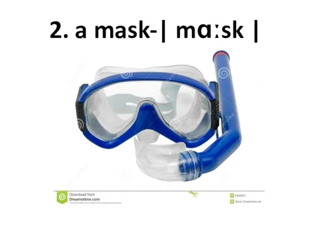 2. a mask-| mɑːsk |