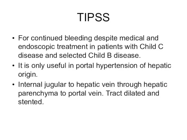 TIPSS For continued bleeding despite medical and endoscopic treatment in patients