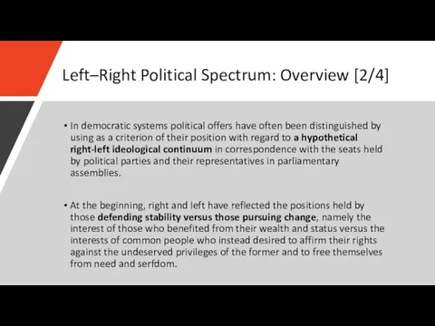 Left–Right Political Spectrum: Overview [2/4] In democratic systems political offers have