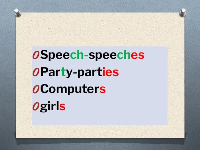 Speech-speeches Party-parties Computers girls