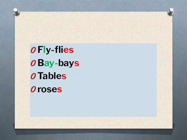 Fly-flies Bay-bays Tables roses