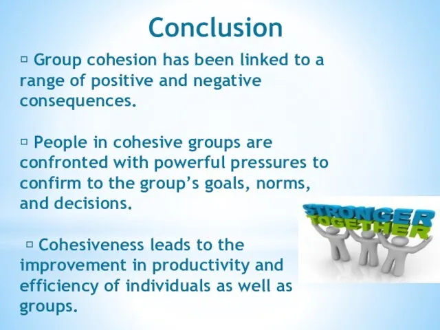  Group cohesion has been linked to a range of positive