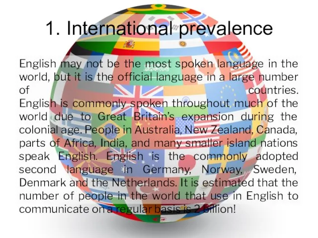 1. International prevalence English may not be the most spoken language