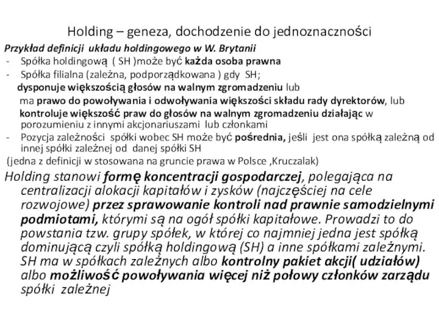 Holding – geneza, dochodzenie do jednoznaczności Przykład definicji układu holdingowego w