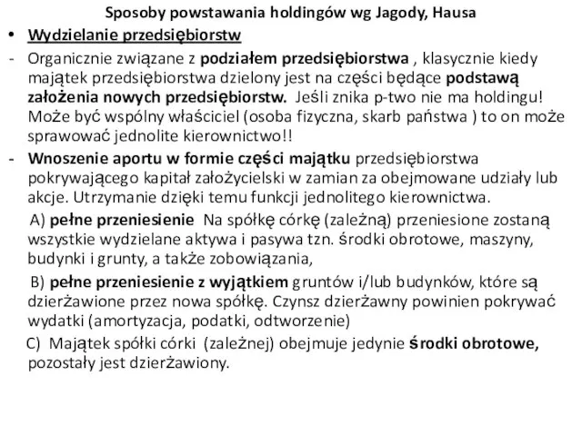 Sposoby powstawania holdingów wg Jagody, Hausa Wydzielanie przedsiębiorstw Organicznie związane z