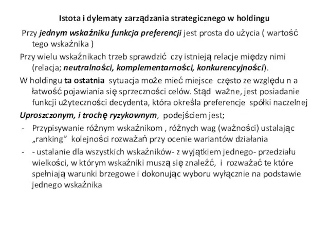 Istota i dylematy zarządzania strategicznego w holdingu Przy jednym wskaźniku funkcja