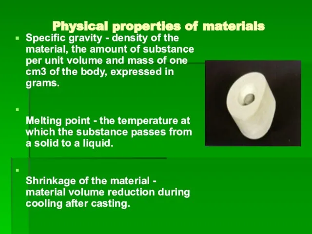 Physical properties of materials Specific gravity - density of the material,