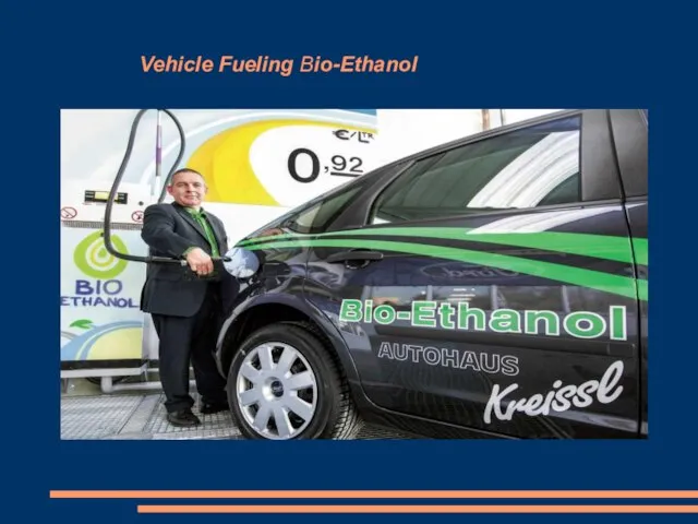 Vehicle Fueling Bio-Ethanol