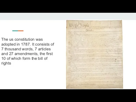 The us constitution was adopted in 1787. It consists of 7