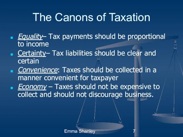 Emma Shanley The Canons of Taxation Equality– Tax payments should be