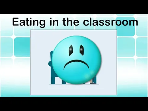 Eating in the classroom