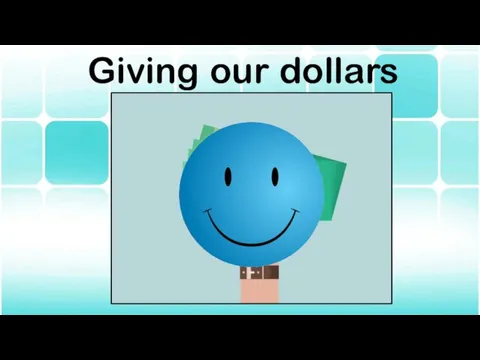 Giving our dollars