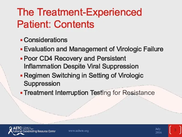 The Treatment-Experienced Patient: Contents Considerations Evaluation and Management of Virologic Failure