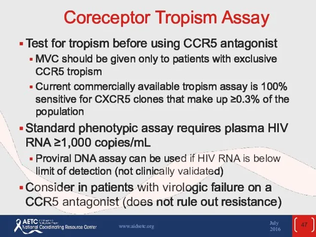 Coreceptor Tropism Assay Test for tropism before using CCR5 antagonist MVC