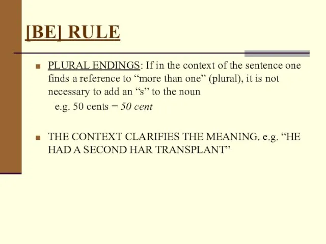 [BE] RULE PLURAL ENDINGS: If in the context of the sentence