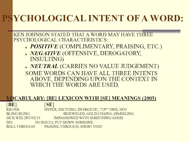 PSYCHOLOGICAL INTENT OF A WORD: KEN JOHNSON STATED THAT A WORD