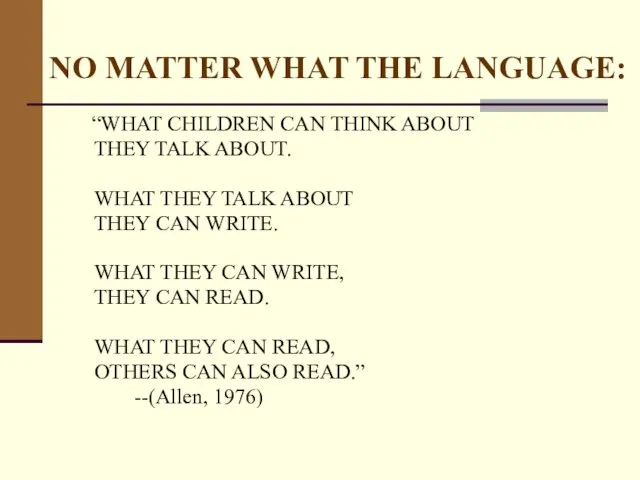 NO MATTER WHAT THE LANGUAGE: “WHAT CHILDREN CAN THINK ABOUT THEY