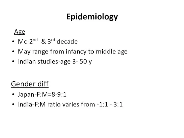 Age Mc-2nd & 3rd decade May range from infancy to middle