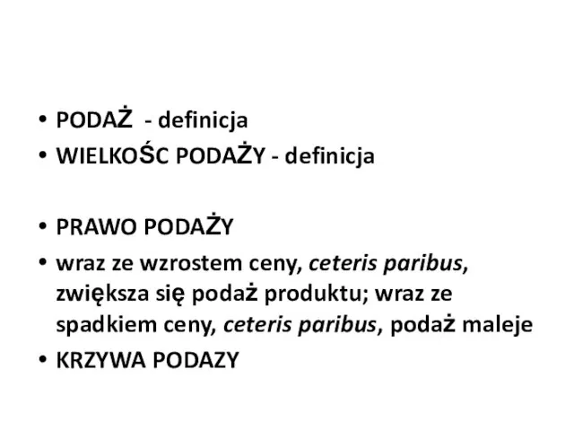 PODAŻ - definicja WIELKOŚC PODAŻY - definicja PRAWO PODAŻY wraz ze