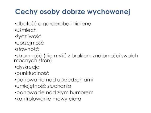 Cechy osoby dobrze wychowanej dbałość o garderobę i higienę uśmiech życzliwość