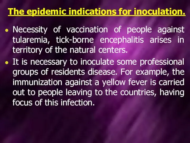 The epidemic indications for inoculation. Necessity of vaccination of people against
