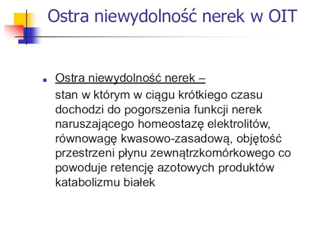 Ostra niewydolność nerek w OIT Ostra niewydolność nerek – stan w