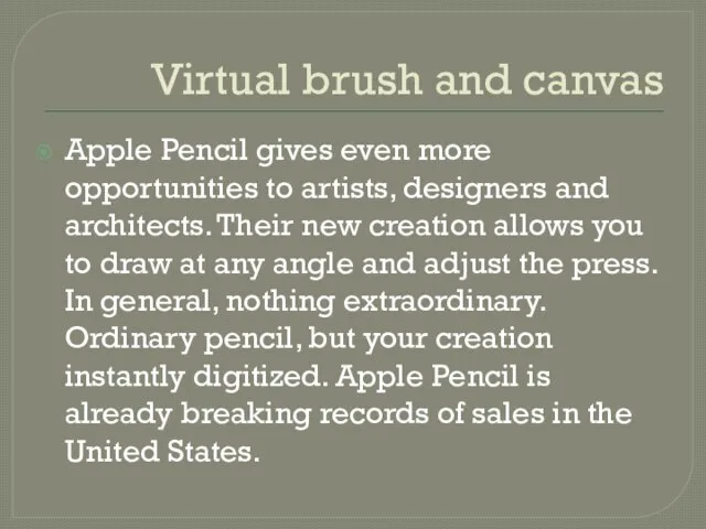Virtual brush and canvas Apple Pencil gives even more opportunities to