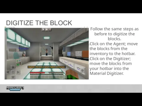DIGITIZE THE BLOCK Follow the same steps as before to digitize