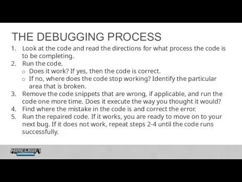 THE DEBUGGING PROCESS Look at the code and read the directions