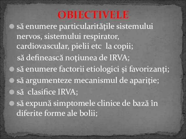 să enumere particularităţile sistemului nervos, sistemului respirator, cardiovascular, pielii etc la