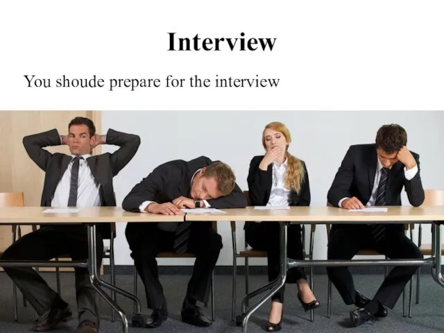 Interview You shoude prepare for the interview