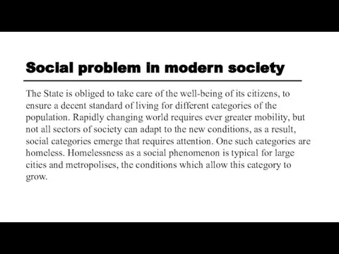 Social problem in modern society The State is obliged to take