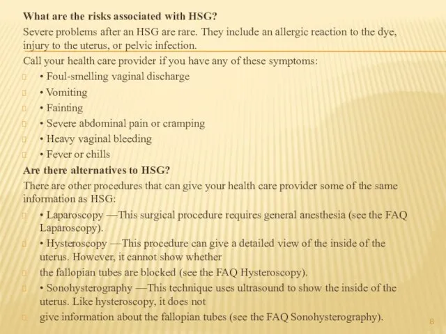 What are the risks associated with HSG? Severe problems after an