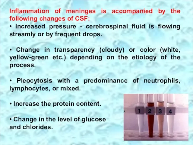 Inflammation of meninges is accompanied by the following changes of CSF: