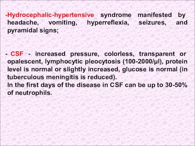 Hydrocephalic-hypertensive syndrome manifested by headache, vomiting, hyperreflexia, seizures, and pyramidal signs;