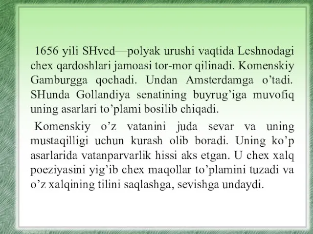 1656 yili SHved—polyak urushi vaqtida Leshnodagi chex qardoshlari jamoasi tor-mor qilinadi.