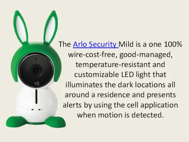 The Arlo Security Mild is a one 100% wire-cost-free, good-managed, temperature-resistant