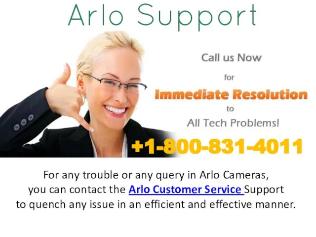 +1-800-831-4011 For any trouble or any query in Arlo Cameras, you