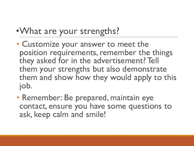 What are your strengths? Customize your answer to meet the position