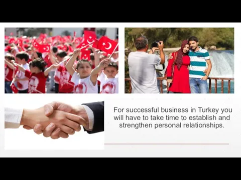For successful business in Turkey you will have to take time