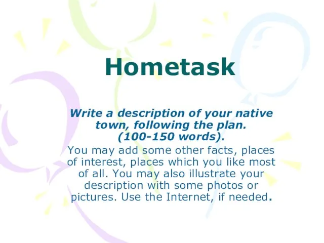 Hometask Write a description of your native town, following the plan.