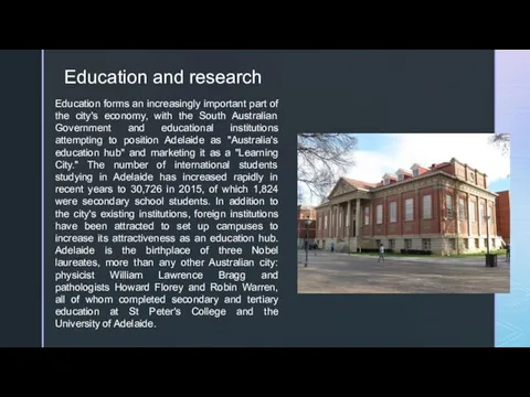 Education and research Education forms an increasingly important part of the