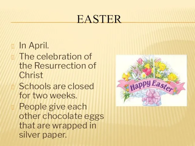 EASTER In April. The celebration of the Resurrection of Christ Schools