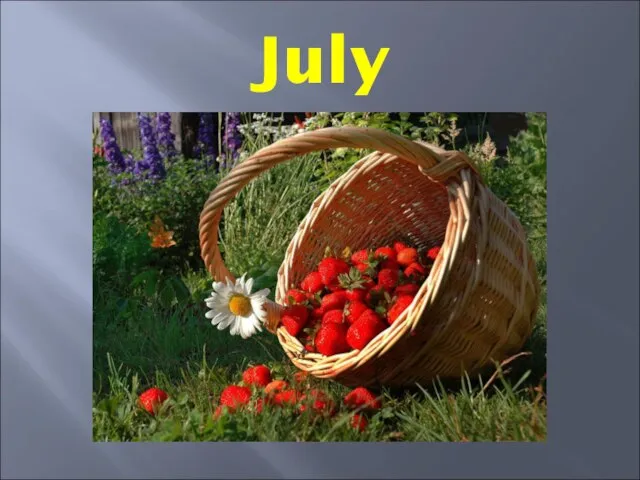 July