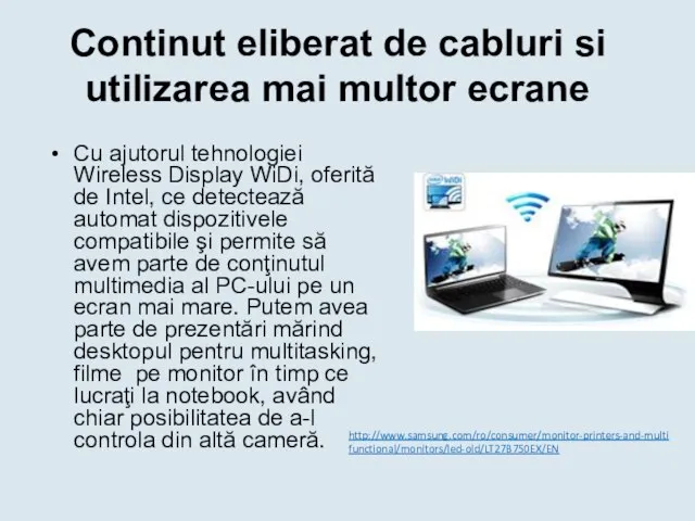 Continut eliberat de cabluri si utilizarea mai multor ecrane Cu ajutorul